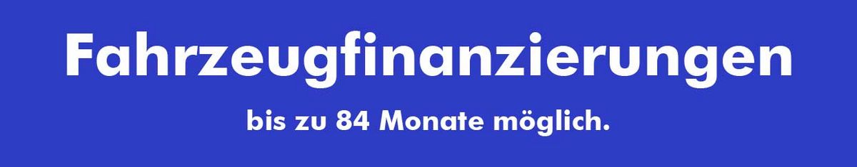 Autofinanzierung bei ROSIER bis zu 84 Monate möglich.