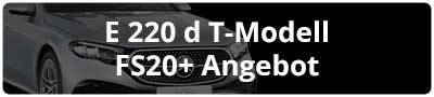 Mercedes-Benz E 220 d T-Modell FS20+ Leasing